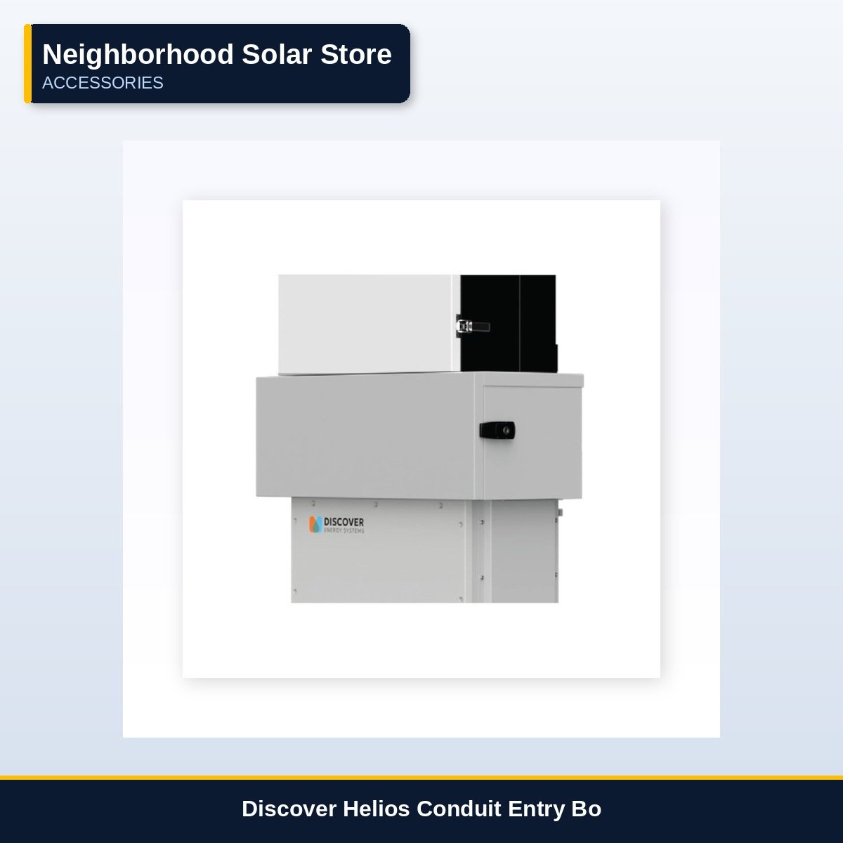 Discover Helios Conduit Entry Box