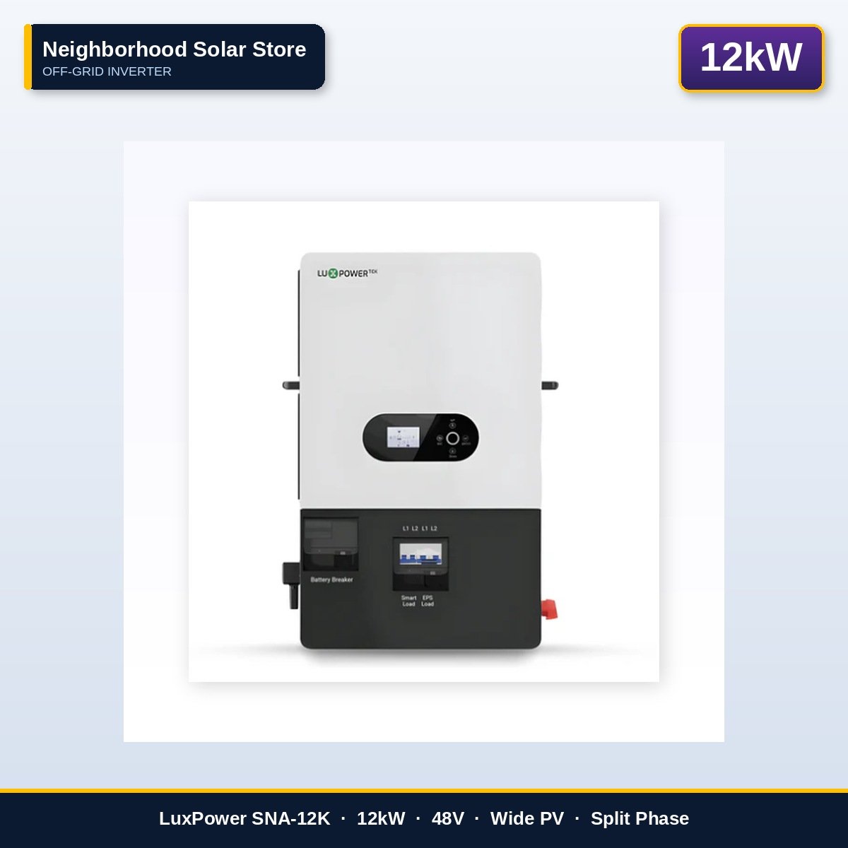 LuxPower SNA-US-12K — 12kW Off-Grid Split Phase Inverter